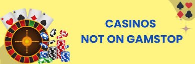 Exploring Casinos Not on Gamstop A Guide to Your Gaming Options Exploring Casinos Not on Gamstop A Guide to Your Gaming Options